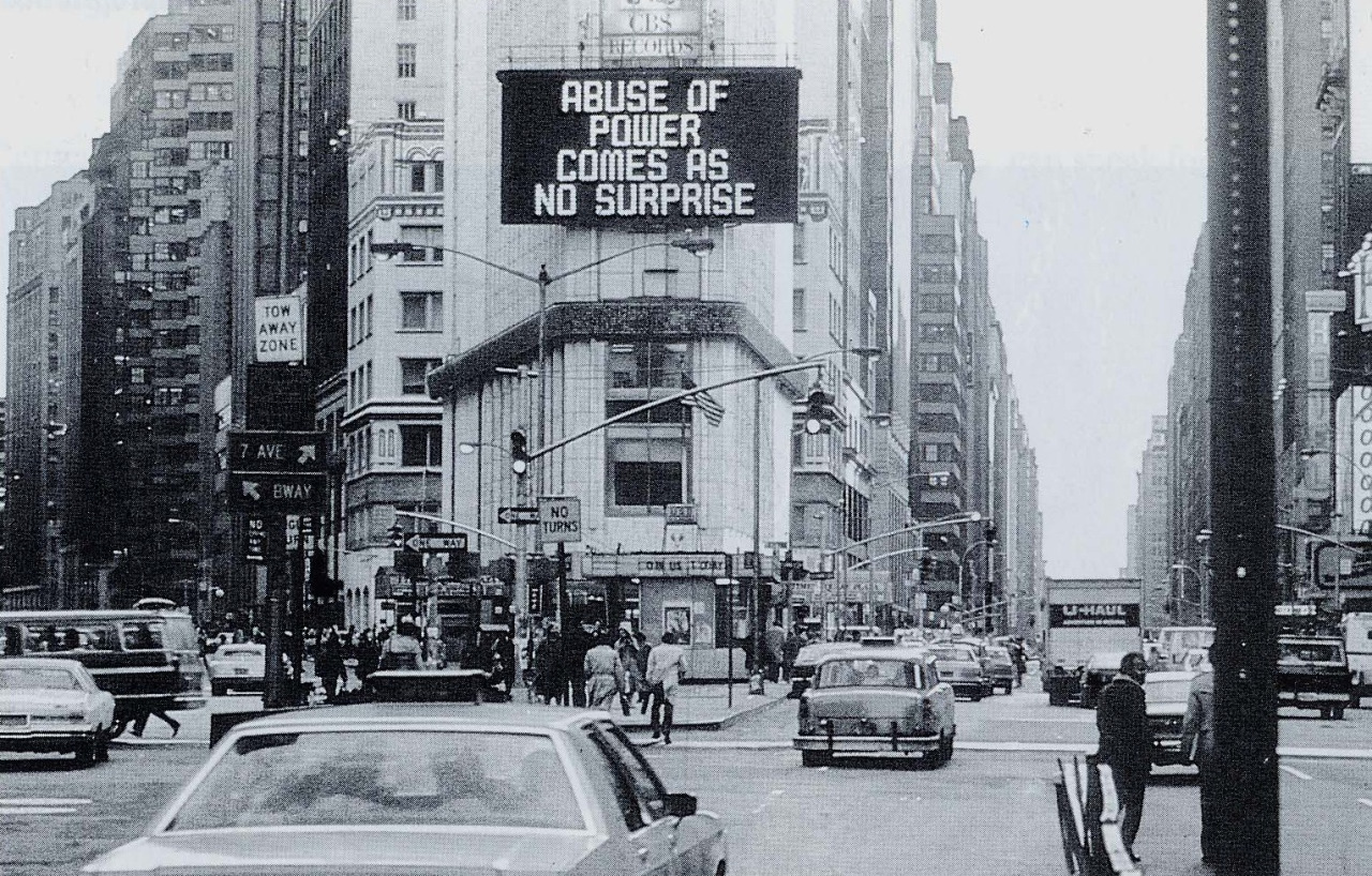 Abuse of Power Comes as No Surprise, 1982 by Jenny Holzer